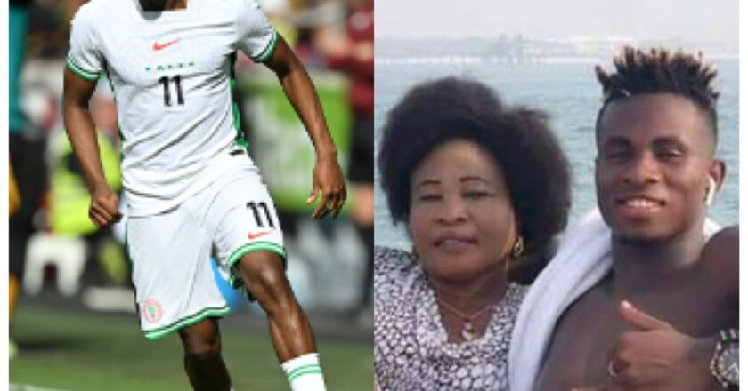 Super Eagles winger, Samuel Chukwueze loses mom after brief illness.