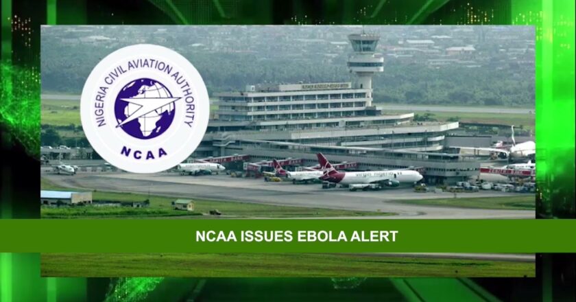 Reaction as NCAA issues Ebola alert to airlines, airport operators