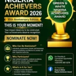 Green & White Nigeria Achievers Award 2026 Opens Nominations for the 10th Edition!